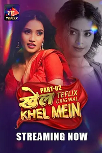 Download [18+] Khel Khel Mein (2025) S01 [Episode 4 To 5] Hindi TeFlix WEB Series 720p | 1080p WEB-DL