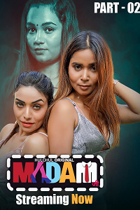 Download [18+] Madam Ji (2025) S01 [Episode 4 To 6] Hindi HulChul WEB Series 720p | 1080p WEB-DL
