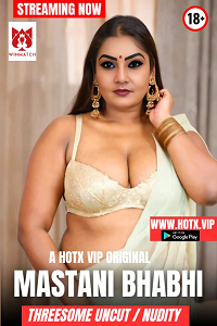 Download [18+] Mastani Bhabhi (2025) UNRATED Hindi HotX Short Film 480p | 720p WEB-DL