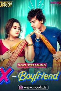 Download [18+] Ex Boyfriend (2025) S01 {Episode 1 Added} Hindi MoodX WEB Series 720p WEB-DL