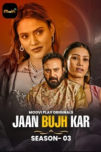 Download [18+] Jaan Bujh Kar (2025) S03 [Episode 3 To 4] Hindi Moovi WEB Series 720p | 1080p WEB-DL