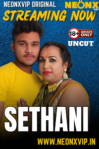 Download [18+] Sethani (2025) UNRATED Hindi NeonX Originals Short Film 480p | 720p WEB-DL